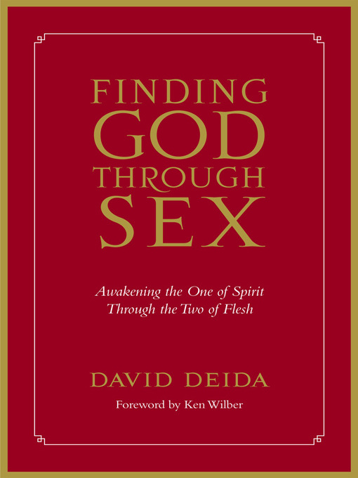 Title details for Finding God Through Sex by David Deida - Available
